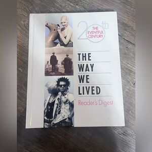 FINAL PRICE The Way We Lived The Eventful 20th Century by Reader's Digest